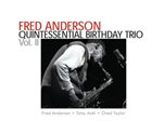 FRED ANDERSON Quintessential Birthday Trio Vol. II album cover