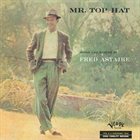 FRED ASTAIRE Mr. Top Hat album cover