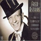 FRED ASTAIRE The Complete London Sessions album cover