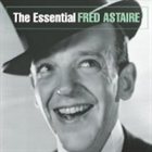 FRED ASTAIRE The Essential Fred Astaire album cover