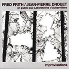 FRED FRITH En Public Aux Laboratoires D'Aubervilliers Improvisations (with Jean-Pierre Drouet) album cover
