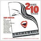 FRED HERSCH 2 Hands 10 Voices album cover