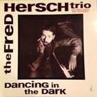 FRED HERSCH Dancing In The Dark album cover