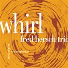 FRED HERSCH Whirl album cover