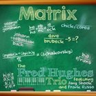 FRED HUGHES Matrix (feat. Amy Shook & Frank Russo) album cover