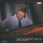 FRED HUGHES No Turning Back album cover