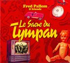 FRED PALLEM Fred Pallem & Friendz : Le Sacre Du Tympan album cover