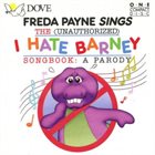 FREDA PAYNE The (Unauthorized) I Hate Barney Songbook: A Parody album cover
