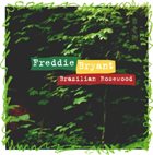 FREDDIE BRYANT Brazilian Rosewood album cover