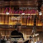 FREDDIE BRYANT Dreamscape: Solo, Duo, Trio album cover