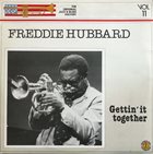 FREDDIE HUBBARD Gettin' It Together album cover