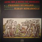 FREDDIE HUBBARD — Sing Me a Song of Songmy (composed by Ilhan Mimaroglu) album cover