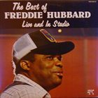 FREDDIE HUBBARD The Best Of Freddie Hubbard Live And In Studio album cover