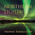 FRÉDÉRIC RABOLD Frédéric Rabold Crew : Northern Lights album cover