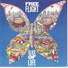FREE FLIGHT Slice Of Life album cover