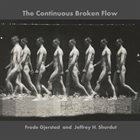 FRODE GJERSTAD Frode Gjerstad, Jeffrey H. Shurdut : The Continuous Broken Flow album cover