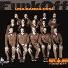 FUNK OFF Una Banda Cosi album cover