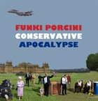 FUNKI PORCINI Conservative Apocalypse album cover
