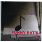 FUNNY RAT Funny Rat/s 2 album cover