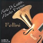 FURIO DI CASTRI Furio Di Castri -Paolo Fresu : Fellini album cover
