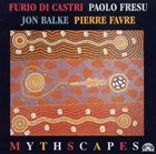 FURIO DI CASTRI Mythscapes (with Paolo Fresu / Jon Balke / Pierre Favre) album cover