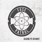 FUSE PATROL Barney's Bounce album cover