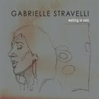GABRIELLE STRAVELLI Waiting In Vain album cover