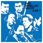 GAËL HORELLOU Gael Horellou Sextet Live album cover