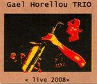 GAËL HORELLOU Live 2008 album cover