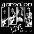 GAMALON Live at the Tralf album cover