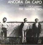 GANELIN TRIO/SLAVA GANELIN Ancora Da Capo Part 1 album cover