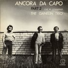 GANELIN TRIO/SLAVA GANELIN Ancora Da Capo Part 2 album cover