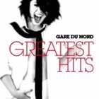 GARE DU NORD Greatest Hits album cover