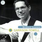 GARRISON FEWELL Birdland Sessions album cover