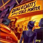 DIAL & OATTS Dial & Oatts Play Cole Porter album cover