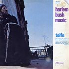 GARY BARTZ Harlem Bush Music - Taifa album cover