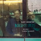 GARY BRUNTON Gary Brunton / Simon Goubert / Bojan Z : Second Trip album cover