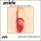GARY BURTON Gary Burton And The Berklee All-Stars : World Class Music album cover