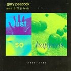GARY PEACOCK Gary Peacock & Bill Frisell : Just So Happens album cover