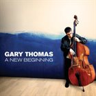GARY THOMAS (BASS) A New Beginning album cover