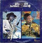 GATO BARBIERI Gato Barbieri & Don Cherry album cover