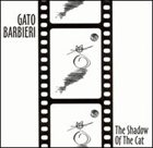 GATO BARBIERI The Shadow of the Cat album cover
