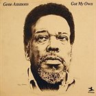 GENE AMMONS Got My Own album cover