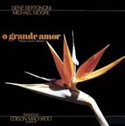 GENE BERTONCINI O Grande Amor (with Michael Moore) album cover