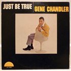 GENE CHANDLER Just Be True album cover