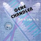 GENE CHANDLER Tell It Like It Is album cover