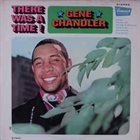 GENE CHANDLER There Was A Time album cover