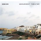 GENE ESS Absurdist Theater album cover
