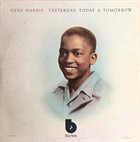 GENE HARRIS Yesterday, Today & Tomorrow album cover