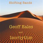 GEOFF EALES Geoff Eales & Isorhythm ‎: Shifting Sands album cover